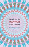 Le petit livre des Mantras à murmurer 2