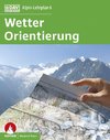 Alpin-Lehrplan 6: Wetter und Orientierung