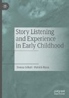 Story Listening and Experience in Early Childhood