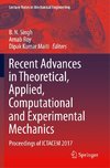 Recent Advances in Theoretical, Applied, Computational and Experimental Mechanics