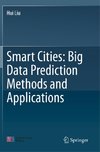 Smart Cities: Big Data Prediction Methods and Applications