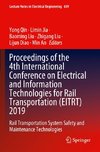 Proceedings of the 4th International Conference on Electrical and Information Technologies for Rail Transportation (EITRT) 2019