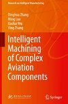 Intelligent Machining of Complex Aviation Components