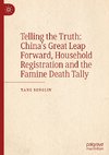 Telling the Truth: China's Great Leap Forward, Household Registration and the Famine Death Tally