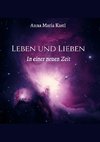 Leben und Lieben in einer neuen Zeit