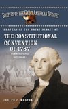 Shapers of the Great Debate at the Constitutional Convention of 1787