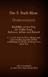 Das 5. Buch Mose, Deuteronomium, das 5. Gesetzbuch aus dem Alten Testament, Rückblick auf den Weg des Volkes Israel, Reflexion, Schluss und Zukunft