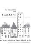 Die Einsamkeit des Stalkers