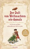 Der Duft von Weihnachten wie damals