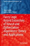 Fuzzy Logic Hybrid Extensions of Neural and Optimization Algorithms: Theory and Applications