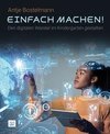 Einfach machen! Den digitalen Wandel im Kindergarten gestalten