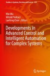 Developments in Advanced Control and Intelligent Automation for Complex Systems