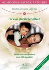 Homöopathischer Ratgeber Für eine glückliche Stillzeit