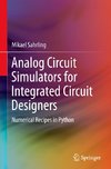 Analog Circuit Simulators for Integrated Circuit Designers