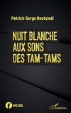 Nuit blanche aux sons des tam-tams