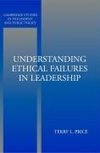 Understanding Ethical Failures in Leadership