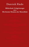 Bibberland, Zeitgeistangst oder Die letzten Minuten der Menschheit