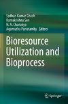 Bioresource Utilization and Bioprocess