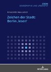 Zeichen der Stadt: Berlin ,lesen'