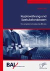 Kryptowährung und Spekulationsblasen. Eine empirische Analyse des Bitcoins