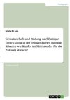 Gemeinschaft und Bildung nachhaltiger Entwicklung in der frühkindlichen Bildung. Können wir Kinder im Miteinander für die Zukunft stärken?