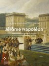 Jérôme Napoléon und die Kunst und Kultur im Königreich Westphalen / et l'art et                la culture dans le Royaume de Westphalie