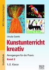 Kunstunterricht kreativ - Band 2