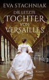 Die letzte Tochter von Versailles