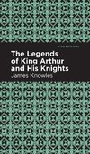 Legends of King Arthur and His Knights