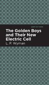 Golden Boys and Their New Electric Cell