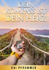 Dein Kompass ist dein Herz