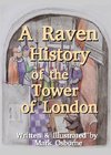 A Raven History of the Tower of London