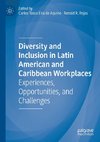 Diversity and Inclusion in Latin American and Caribbean Workplaces