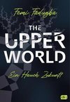 The Upper World - Ein Hauch Zukunft