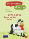 Erst ich ein Stück, dann du - Leni & Lotti - Ferien auf dem Ponyhof