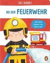 Sei dabei! - Bei der Feuerwehr