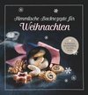 Himmlische Backrezepte für Weihnachten