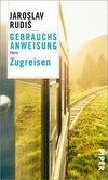 Gebrauchsanweisung fürs Zugreisen