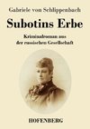 Subotins Erbe