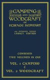 Camping And Woodcraft - Combined Two Volumes In One - The Expanded 1921 Version (Legacy Edition)