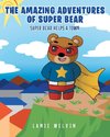 The Amazing Adventures Of Super Bear