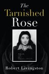 The Tarnished Rose