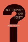 Indeterminacy and Society