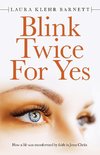 Blink Twice for Yes