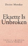 Ekaette Is Unbroken