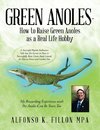 Green Anoles - How to Raise Green Anoles as a Real Life Hobby