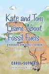 Kate and Tom Learn About Fossil Fuels