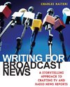 WRITING FOR BROADCAST NEWS            PB