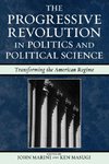 The Progressive Revolution in Politics and Political Science