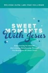 Sweet Moments with Jesus